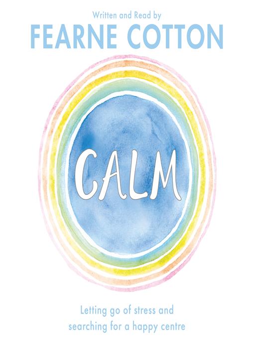 Title details for Calm by Fearne Cotton - Available